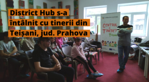 Read more about the article Asociația District Hub s-a întâlnit cu tinerii din Teișani, județul Prahova